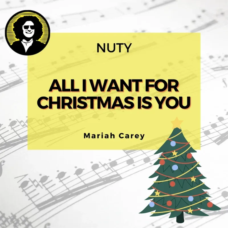 All I want for Christmas (Mariah Carey) nuty