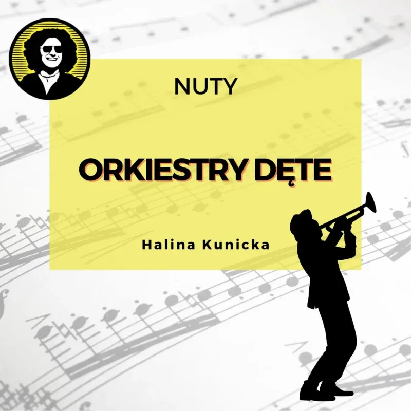 Orkiestry dęte (Halina Kunicka) nuty
