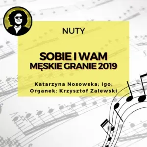 Sobie i Wam (Męskie Granie Orkiestra 2019) nuty