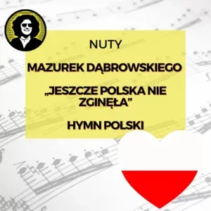 Hymn Polski (Mazurek Dąbrowskiego) nuty
