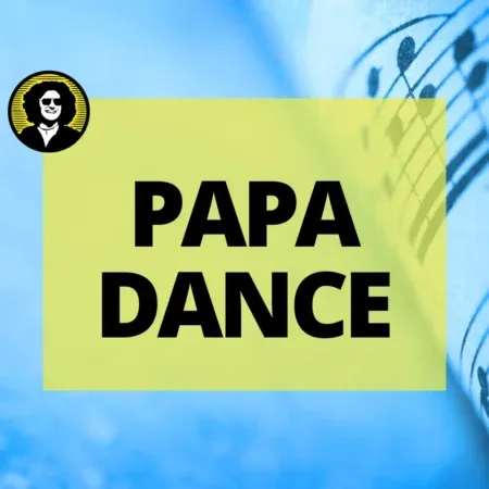 Papa dance