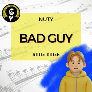 Bad guy nuty pdf