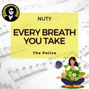 Every breath you take nuty pdf